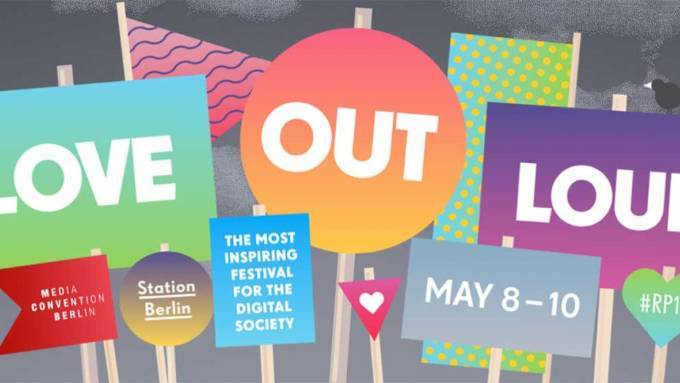 re:publica 2017 - Love Out Loud!